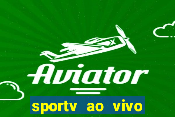 sportv ao vivo online multi